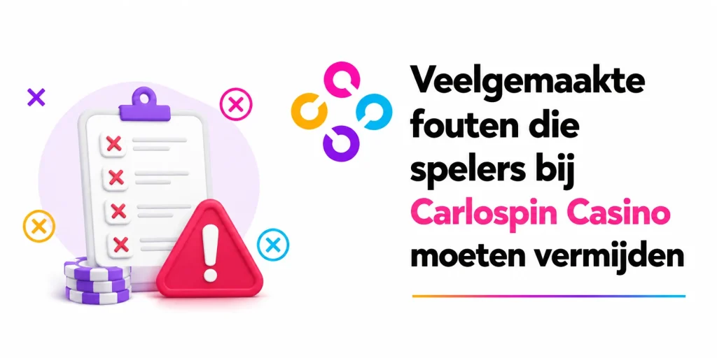Veelgemaakte fouten die spelers bij Carlospin Casino moeten vermijden