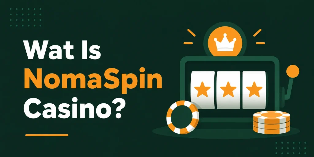 Wat Is NomaSpin Casino